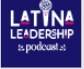 Latina Leadership Podcast cover art